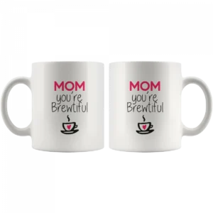 ‘Mom You are Brewtiful’ Mother’s Day Mug - Image 3